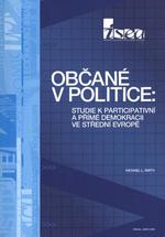 Občané v politice: Studie k participativní a přímé demokracii ve střední Evropě