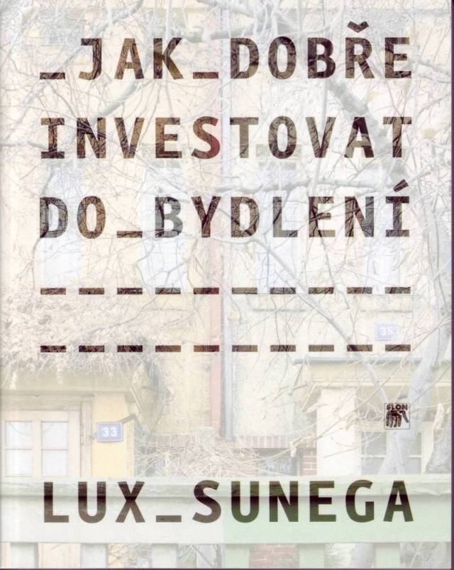 Jak dobře investovat do bydlení