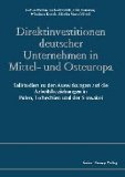 Direktinvestitionen deutscher Unternehmen in Mittel- und Osteuropa: Fallstudien zu den Auswirkungen auf die Arbeitsbeziehungen in Polen, Tschechien und der Slowakei