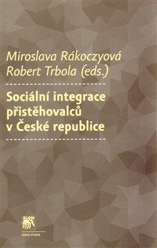 Kulturně blízcí? Integrace přistěhovalců ze zemí bývalého Sovětského svazu