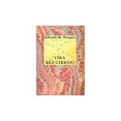 Víra bez církve? Východočeské toleranční sektářství v 18. a 19. století