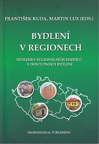Bydlení v regionech. Důsledky regionálních rozdílů v dostupnosti bydlení