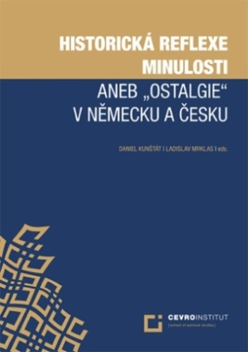 Historická reflexe minulosti aneb "ostalgie" v Německu a Česku
