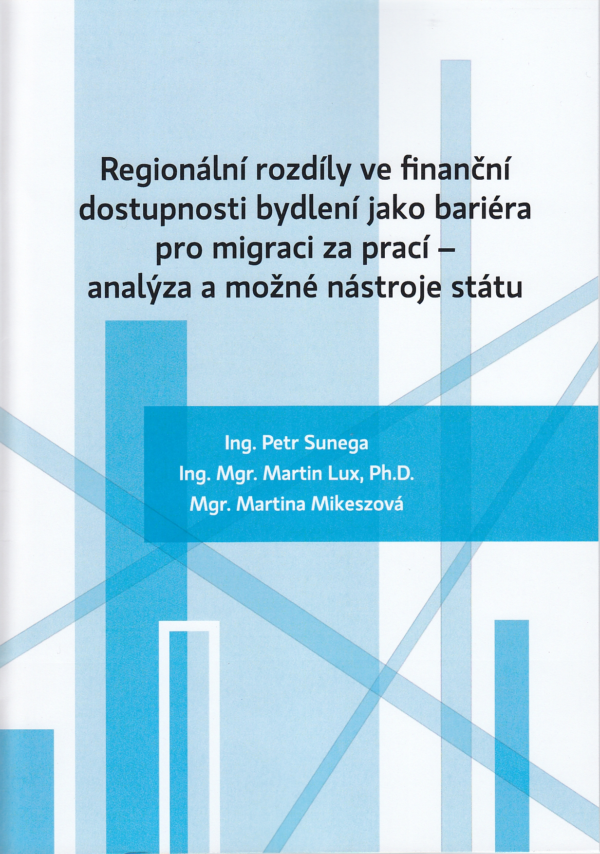 Regionální rozdíly ve finanční dostupnosti bydlení jako bariéra pro migraci za prací – analýza a možné nástroje státu