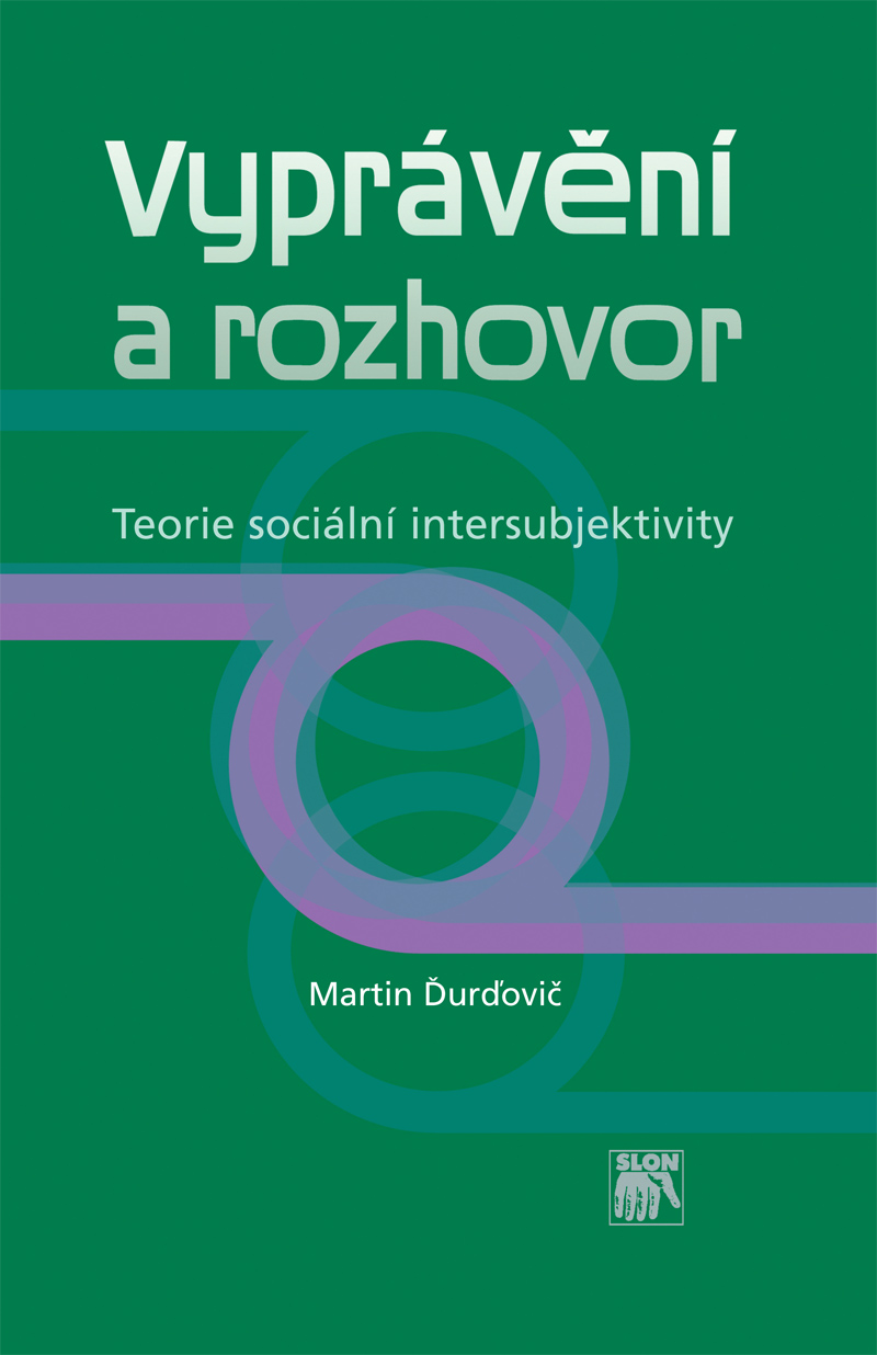 Vyprávění a rozhovor. Teorie sociální intersubjektivity