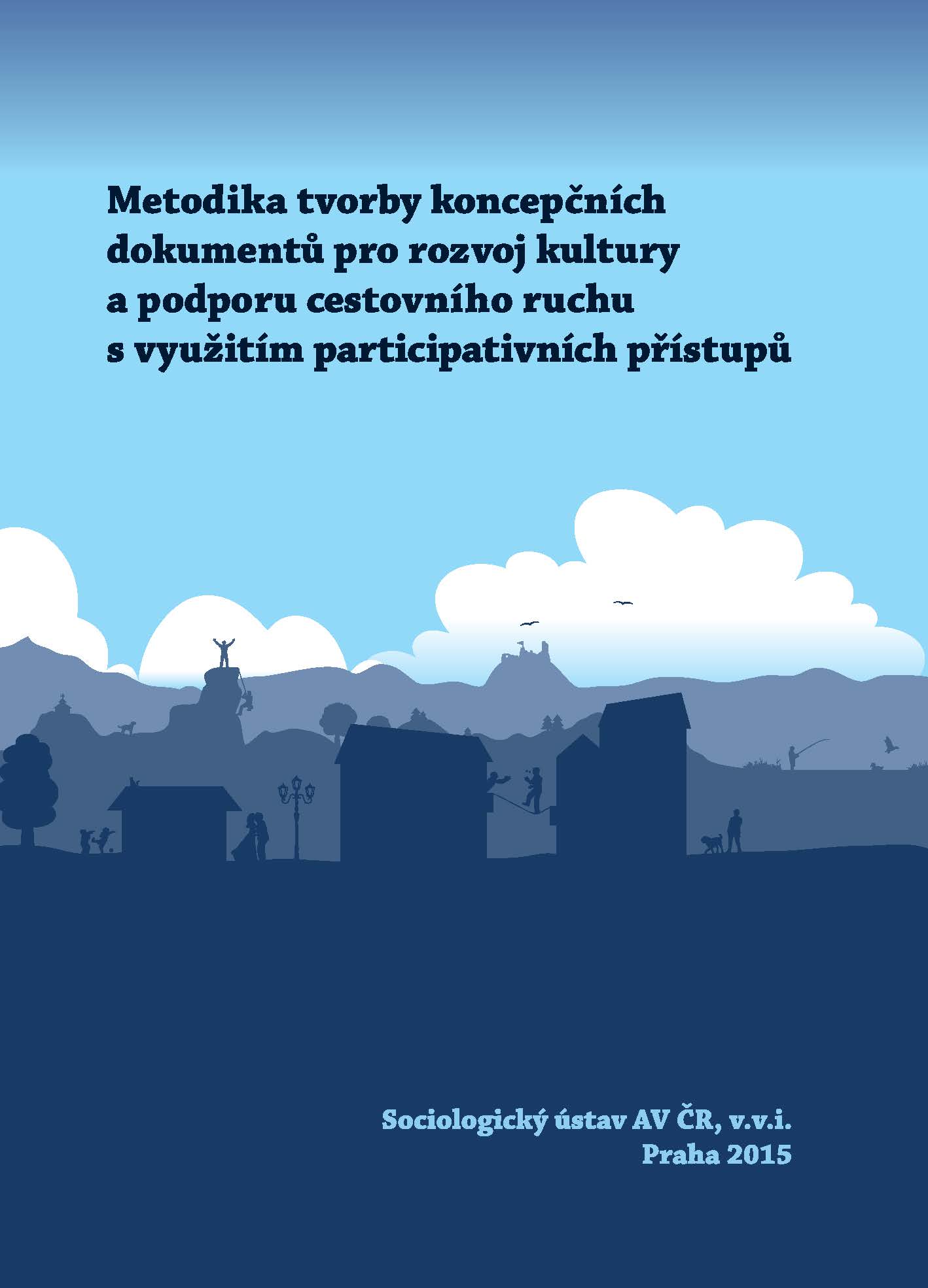 Metodika tvorby koncepčních dokumentů pro rozvoj kultury a podporu cestovního ruchu s využitím participativních přístupů