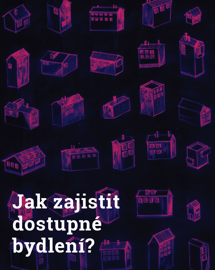 Jak zajistit dostupné bydlení?