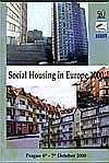 Social Housing in Europe 2000. International Workshop Prague, October 6th - 7th 2000