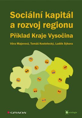 Sociální kapitál a rozvoj regionu. Příklad Kraje Vysočina.