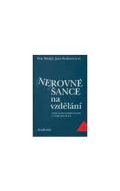 (Ne)rovné šance na vzdělání. Vzdělanostní nerovnosti v České republice