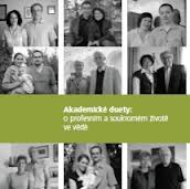 Akademické duety: o profesním a soukromém životě ve vědě