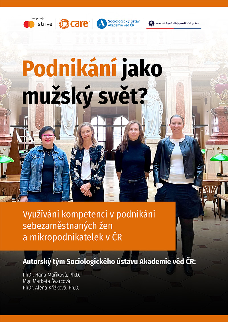 Podnikání jako mužský svět? Využívání kompetencí v podnikání sebezaměstnaných žen a mikropodnikatelek v ČR