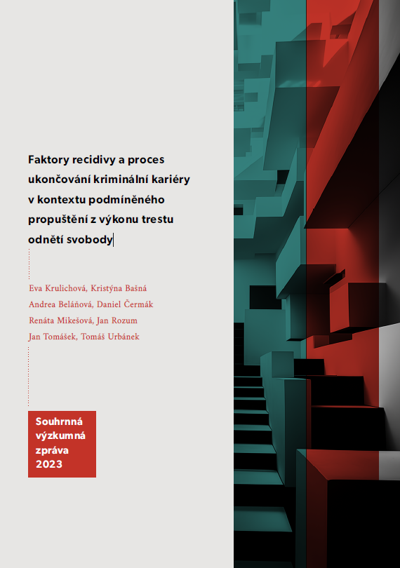 Faktory recidivy a proces ukončování kriminální kariéry v kontextu podmíněného propuštění z výkonu trestu odnětí svobody