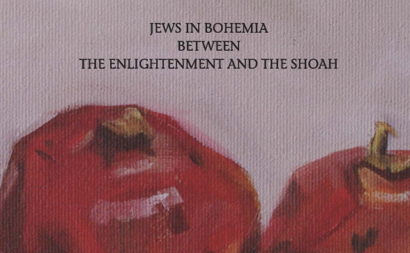 Demographic Avant-Garde. Jews in Bohemia between the Enlightenment and the Shoah